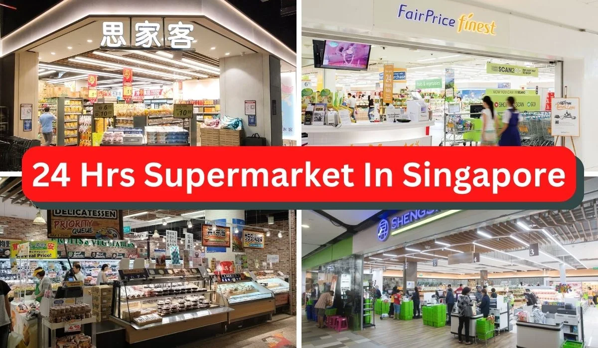 10 Best 24 Hours Supermarkets In Singapore [2023]